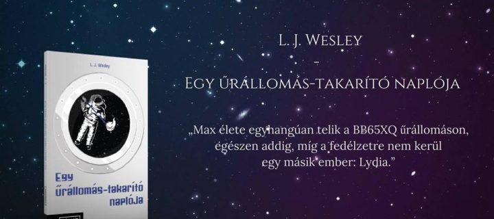 Könyvajánló: L. J. Wesley: Egy űrállomás-takarító naplója