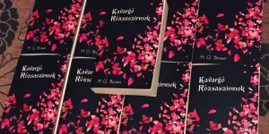 Ajánló M. G. Brown: Kavargó rózsaszirmok című könyvéhez