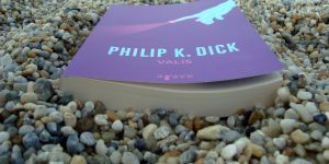 Philip K. Dick, maga az őrület – ajánló a VALIS c. könyvről