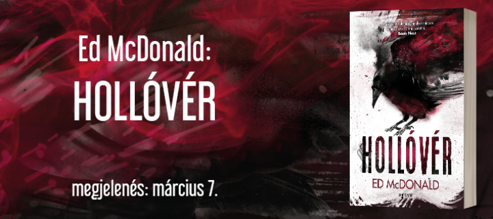 Hollóvér – Ed McDonald fantasy trilógiájának második kötete