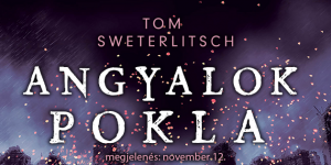 Angyalok Pokla – ajánló Tom Sweterlitsch első regényéről