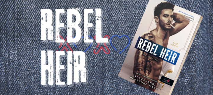 Rebel Heir – ajánló a Lázadó örökös című regényről