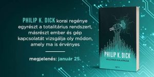 Egy mesterséges intelligencia tündöklése és bukása – ajánló Philip K. Dick Vulcanus kalapácsa c. regényéről