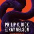 Férges ez a világ – ajánló Philip K. Dick és Ray Nelson A Ganümédeszi hatalomátvétel c. regényéről